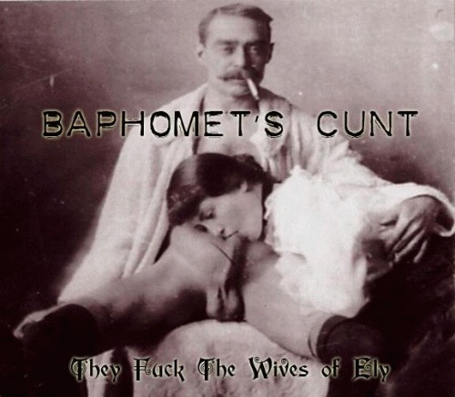 Baphomet's Cunt : They Fuck the Wives of Ely